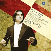 Berlioz: symphonie fantastique; romeo et juliette cover image