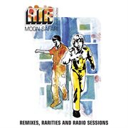 Moon safari remixes, rarities and radio sessions cover image