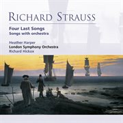 Richard strauss: four last songs . songs with orchestra cover image