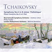 Tchaikovsky: symphony no. 6 in b minor 'pathetique' . piano concerto no. 3 in e flat cover image