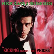 Kicking against the pricks (2009 remastered edition) cover image