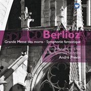 Berlioz: grande messe des morts - symphonie fantastique cover image