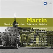 Martin: orchestral, choral & vocal works etc cover image
