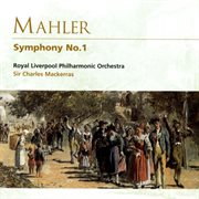 MAHLER, G : Symphony No. 1, "Titan" (Royal Liverpool Philharmonic, Mackerras) cover image