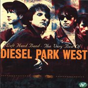 Left hand band - the very best of diesel park west cover image