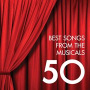 50 best songs from the musicals cover image