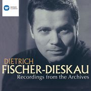 Dietrich fischer-dieskau: recordings from the archives cover image