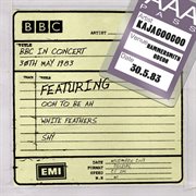 Bbc in concert [30th may 1983, live at the hammersmith odeon] (30th may 1983, live at the hammersmit cover image
