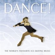 Dance! - The World's Favourite Ice-Dancing Music cover image
