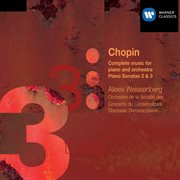 Chopin: complete music for piano & orchestra and pianos sonatas 2 & 3 cover image