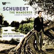 Schubert: the wanderer - lieder and fragments cover image