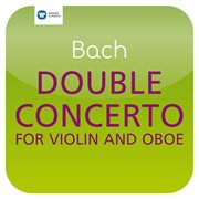 Bach: double concerto for violin and oboe, bwv 1060 cover image