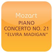 Mozart: piano concerto no. 21 'elvira madigan' cover image