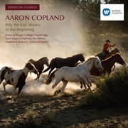American classics: aaron copland; billy the kid; rodeo; in the beginning cover image