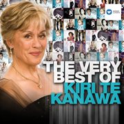 The very best of kiri te kanawa cover image