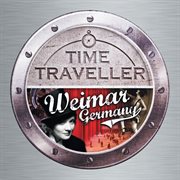 Time traveller: weimar germany cover image