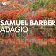 Samuel barber - adagio (100th anniversary) cover image