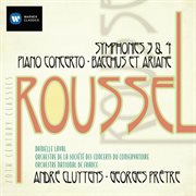 Albert roussel: symphonies, piano concerto, bacchus et ariane cover image