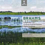 Brahms : symphonies no.1 & 2, overtures cover image