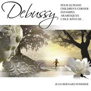 Debussy: pour le piano - children's corner - estampes - arabesques - l'isle joyeuse cover image