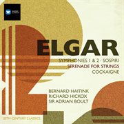 Elgar: symphony no.1; symphony no.2; serenade; cockaigne overture cover image