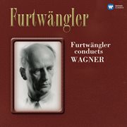 Furtwñgler conducts wagner cover image