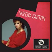 15 classic tracks: sheena easton cover image