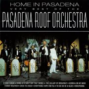 Home in pasadena: the very best of the pasadena roof orchestra cover image