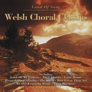 Land of song - welsh choral classics cover image