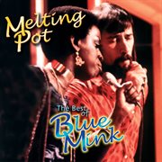 Melting pot - the best of blue mink cover image