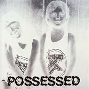 Possessed (bonus track edition) cover image
