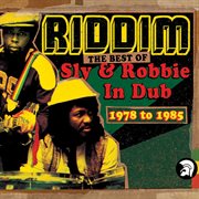 Riddim: the best of sly & robbie in dub 1978-1985 cover image