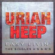 Easy livin' - the singles a's & b's cover image