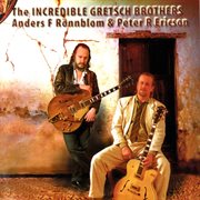 The incredible gretsch brothers cover image