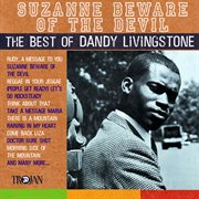 Suzanne beware of the devil - the best of dandy livingstone cover image