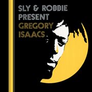 Sly & Robbie present Gregory Isaacs cover image
