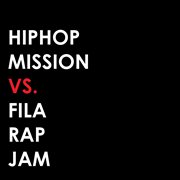 Fila Rap Jam Vs Hiphop Mission cover image