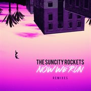 Now We Run (Remixes) cover image