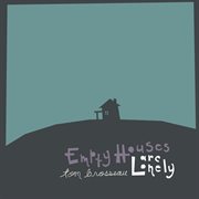 Empty houses are lonely cover image