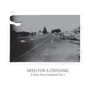 The need for a crossing: a new new zealand vol.1 cover image