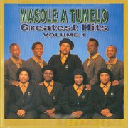Masole a tumelo greatest hits volume 1 cover image