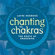Chanting the chakras cover image