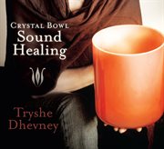 Crystal bowl sound healing cover image