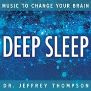 Music to change your brain. Deep sleep cover image