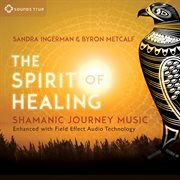 The spirit of healing: shamanic journey music cover image