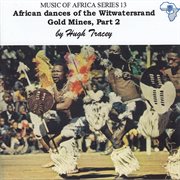 African dances of the witwatersand gold mines, part 2 cover image