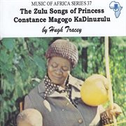 The zulu songs of princess constance magogo kadinuzulu cover image