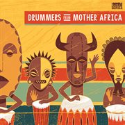 Drummers from Mother Africa cover image