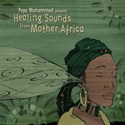 Healing sounds from Mother Africa cover image