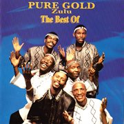 The best of pure gold - zulu cover image